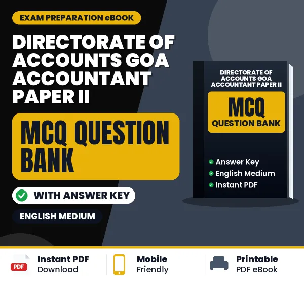 Crack DIRECTORATE OF ACCOUNTS GOA ACCOUNTANT PAPER II Exam with This MCQ Practice Book PDF in English – Instant Download