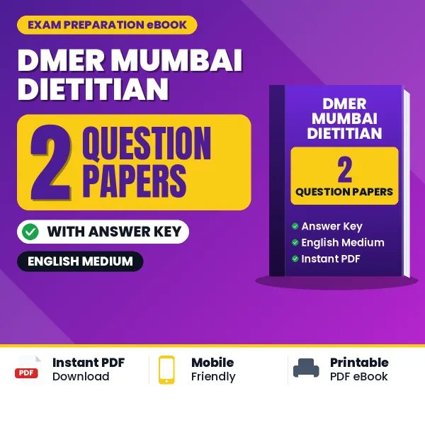 Test Your DMER Mumbai Dietitian Exam Preparation – 2 Question Papers with Answer Key in PDF Format (English)
