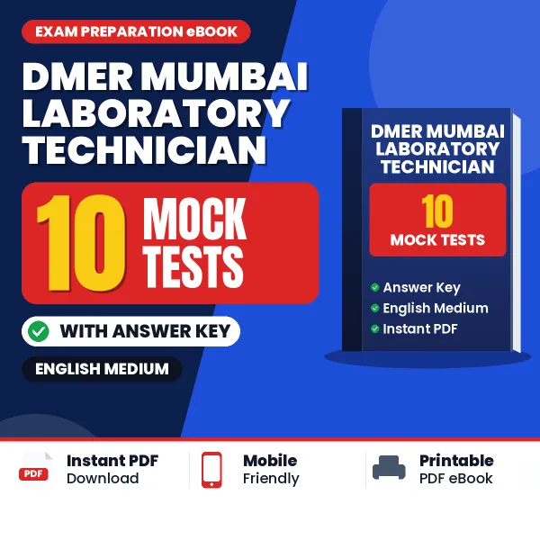 Test Your DMER Mumbai Laboratory Technician Exam Preparation – 10 Mock Tests with Answer Key in PDF Format (English)