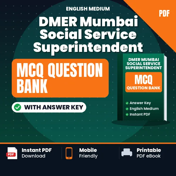 Download DMER Mumbai Social Service Superintendent Exam MCQ PDF in English – Important Objective Questions with Answers