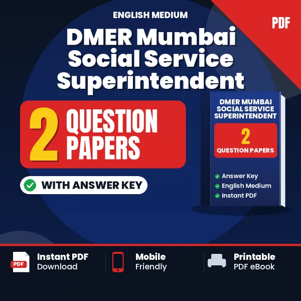 Test Your DMER Mumbai Social Service Superintendent Exam Preparation – 2 Question Papers with Answer Key in PDF Format (English)