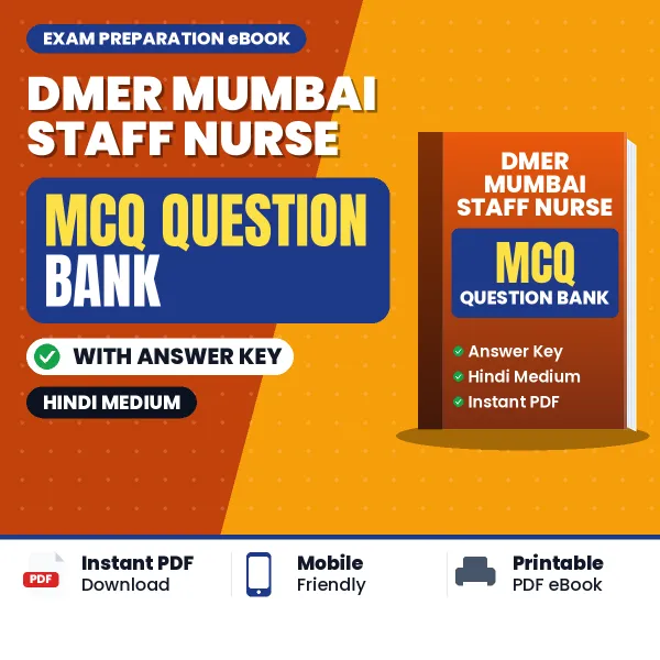 DMER MUMBAI STAFF NURSE Exam Objective Question Bank (Hindi): MCQs with Answer Key Based on the Latest Syllabus