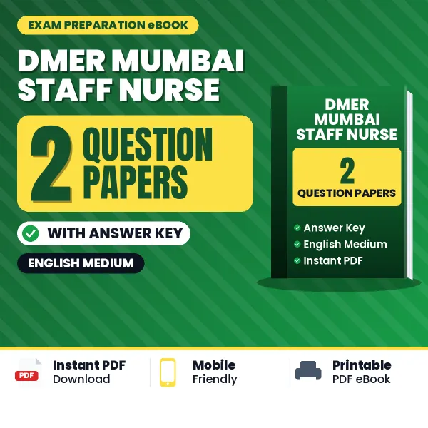 Test Your DMER Mumbai Staff Nurse Exam Preparation – 2 Question Papers with Answer Key in PDF Format (English)