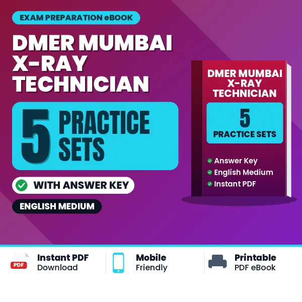 Boost Your DMER Mumbai X-ray Technician Exam Score with 5 Practice Sets with Answer Key in English – PDF eBook
