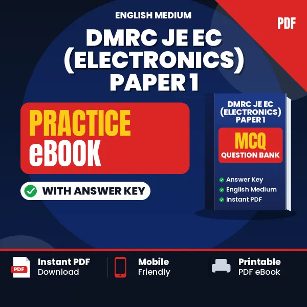 Prepare Smarter for DMRC JE EC (Electronics) Paper 1 Exam – Instant Download PDF Book in English