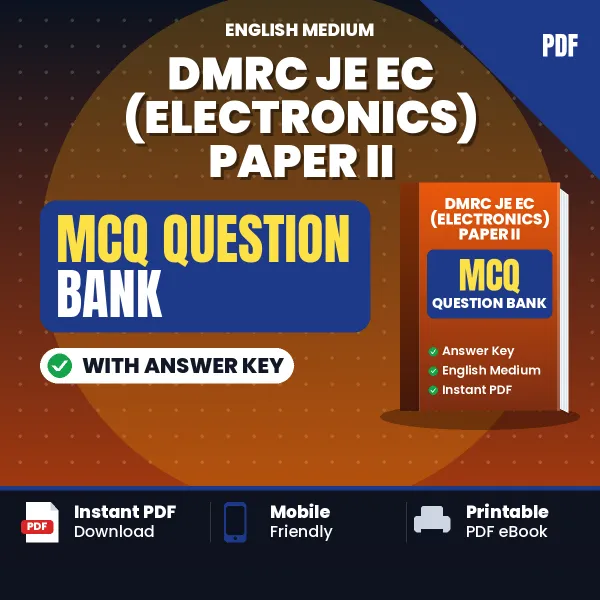 Download DMRC JE EC (Electronics) Paper II Exam MCQ PDF in English – Important Objective Questions with Answers
