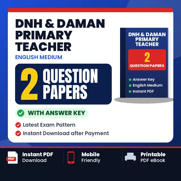 Test Your DNH & Daman Primary Teacher Exam Preparation – 2 Question Papers with Answer Key in PDF Format (English)
