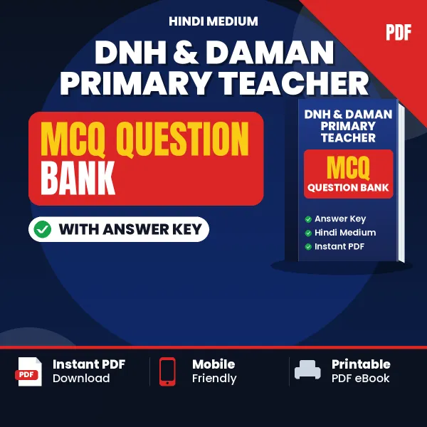 Download DNH & Daman Primary Teacher Exam MCQ PDF in Hindi – Important Objective Questions with Answers