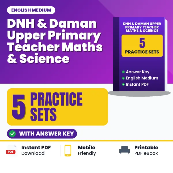 Practice for DNH & Daman Upper Primary Teacher Maths & Science Exam at Home – 5 Practice Sets PDF in English with Answers