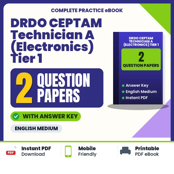 Boost Your DRDO CEPTAM Technician A (Electronics) Tier 1 Exam Score with 2 Question Papers with Answer Key in English – PDF eBook