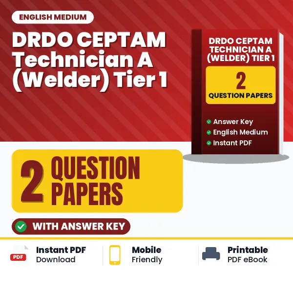 Practice for DRDO CEPTAM Technician A (Welder) Tier 1 Exam at Home – 2 Question Papers PDF in English with Answers