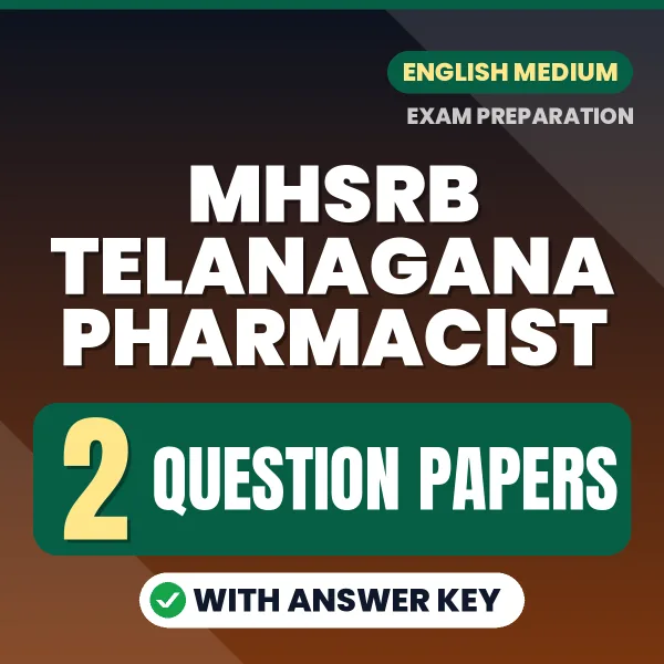 Practice for MHSRB Telanagana Pharmacist Exam at Home – 2 Question Papers PDF in English with Answers