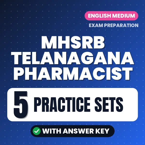 Practice for MHSRB Telanagana Pharmacist Exam at Home – 5 Practice Sets PDF in English with Answers