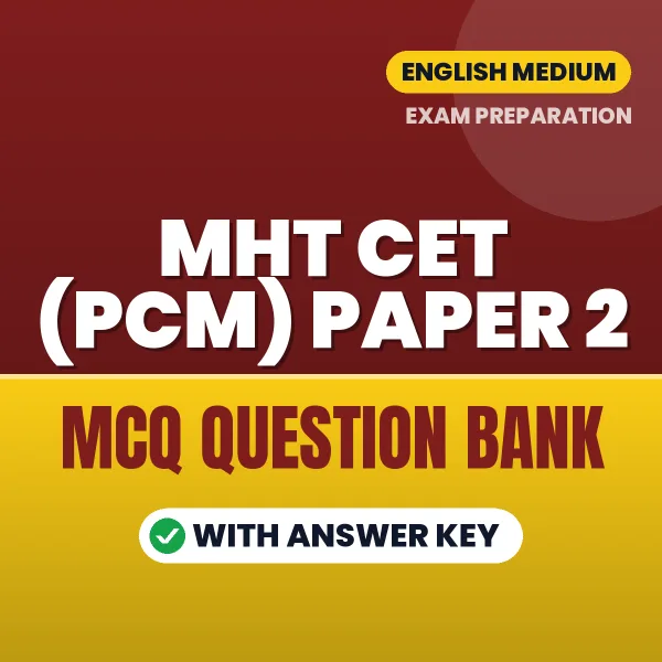 Crack MHT CET (PCM) Paper 2 Exam with This MCQ Practice Book PDF in English – Instant Download