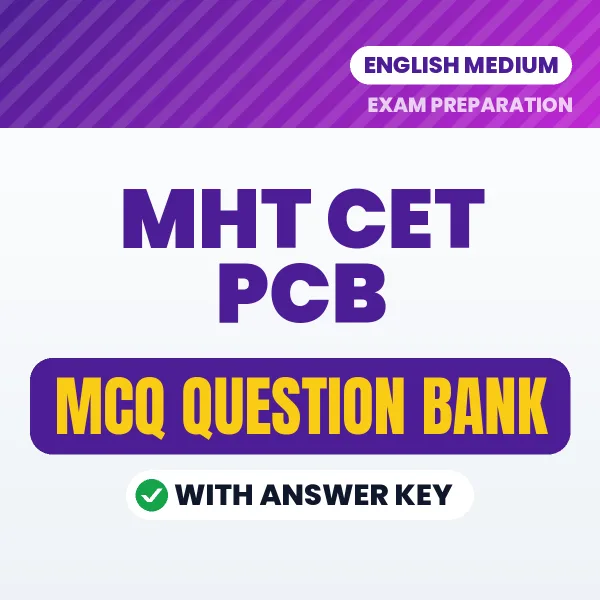 MHT CET PCB Important MCQs with Answers (English) – Digital Question Bank for Exam Preparation