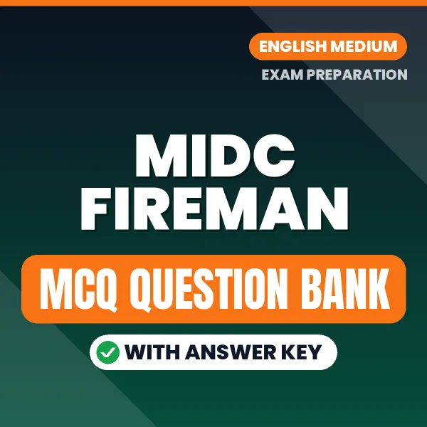MIDC Fireman Exam Objective Question Bank (English): MCQs with Answer Key Based on the Latest Syllabus