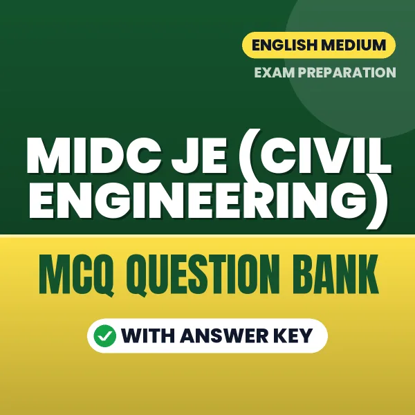 MIDC JE (Civil Engineering) Exam Objective Question Bank (English): MCQs with Answer Key Based on the Latest Syllabus