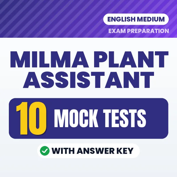 MILMA Plant Assistant Exam Mock Test Series (English): 10 Exam-Like Mock Tests with Answers