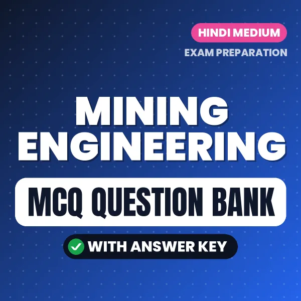 Mining Engineering Important MCQs with Answers (Hindi) – Digital Question Bank for Exam Preparation