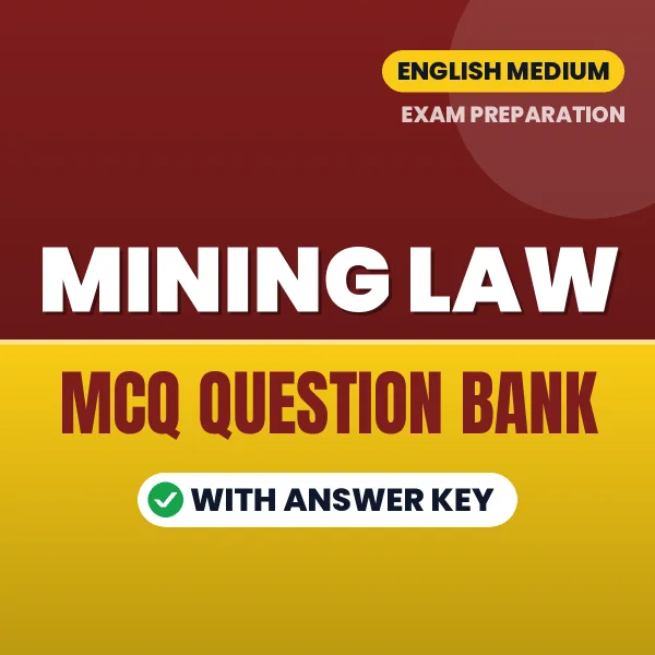 Best MCQ eBook for Mining Law Exam in English | Selected Questions with Answer Key