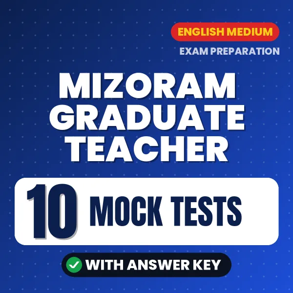 Boost Your Mizoram Graduate Teacher Exam Score with 10 Mock Tests with Answer Key in English – PDF eBook