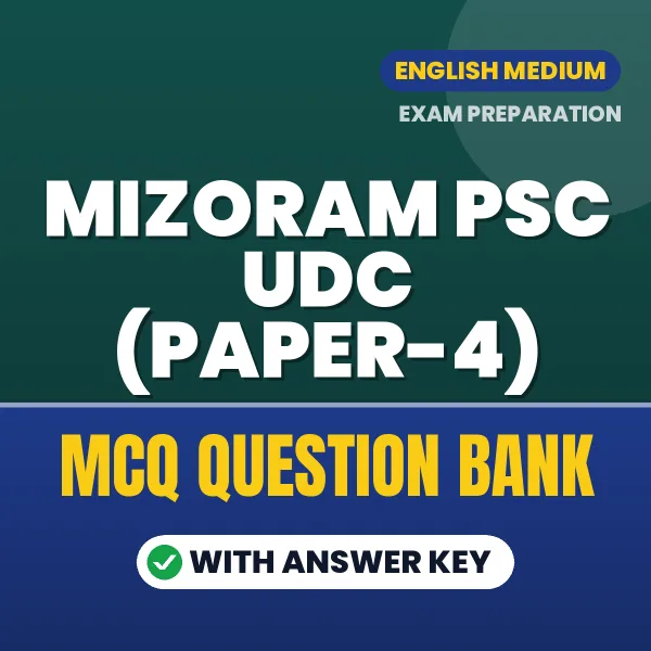 Prepare for Mizoram PSC UDC (Paper-4) Exam with Multiple Choice Questions & Answers PDF in English