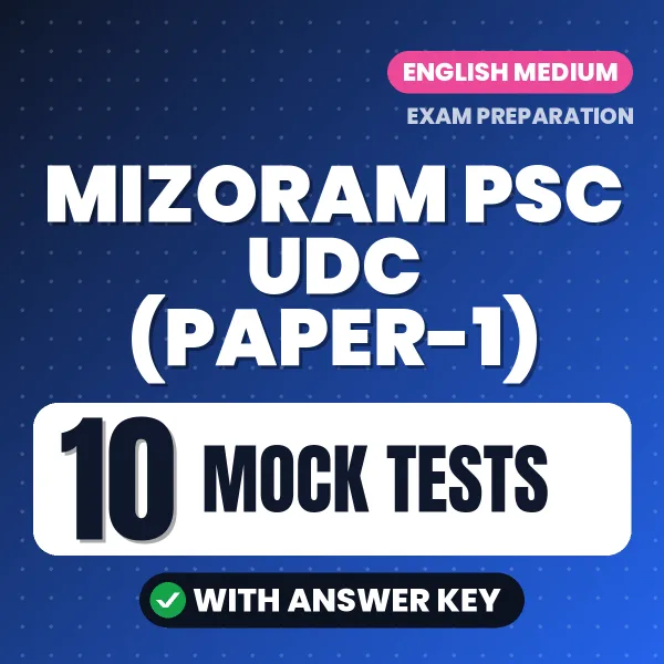 Boost Your Mizoram PSC UDC (Paper-1) Exam Score with 10 Mock Tests with Answer Key in English – PDF eBook