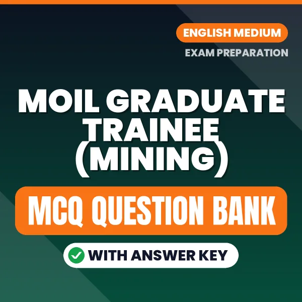 Download MOIL Graduate Trainee (Mining) Exam MCQ PDF in English – Important Objective Questions with Answers