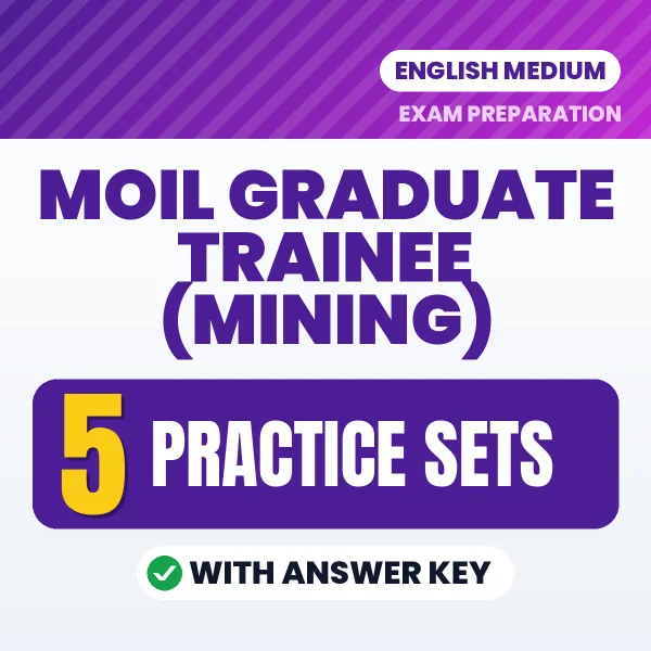 MOIL Graduate Trainee (Mining) Practice Set PDF in English – 5 Full-Length Practice Sets with Answer Key