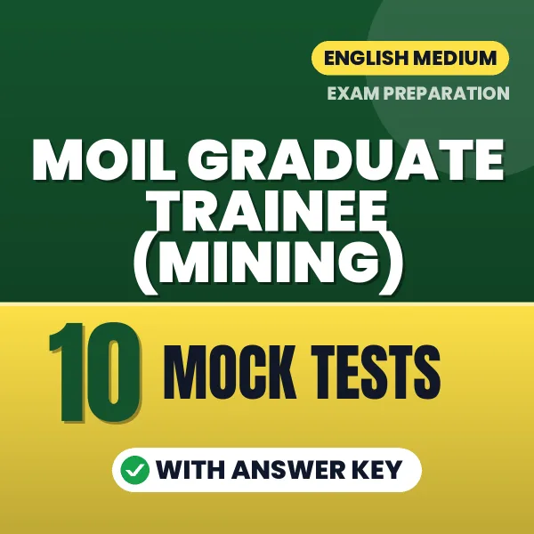 MOIL Graduate Trainee (Mining) Mock Test PDF in English – 10 Full-Length Mock Tests with Answer Key