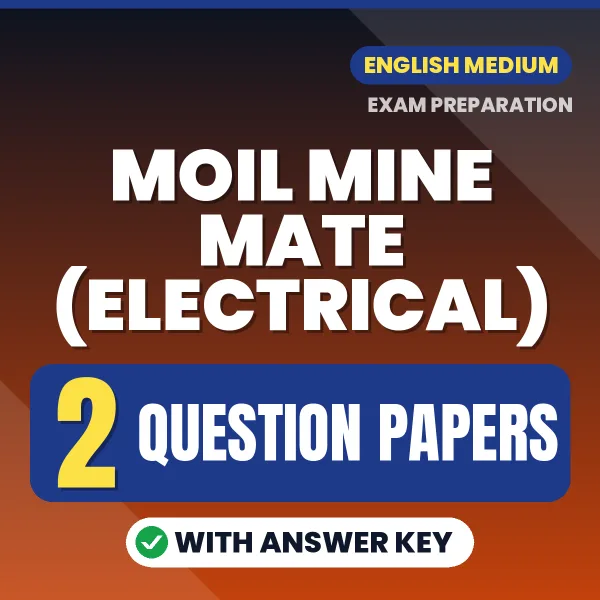 MOIL Mine Mate (Electrical) Exam Question Paper Series (English): 2 Exam-Like Question Papers with Answers