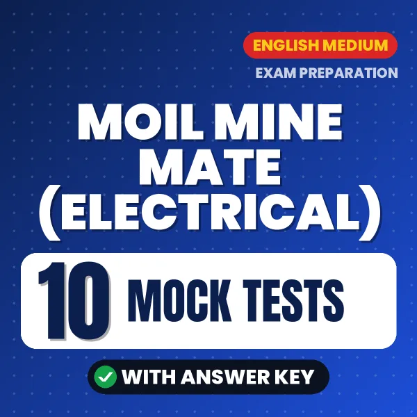 MOIL Mine Mate (Electrical) Exam Mock Test Series (English): 10 Exam-Like Mock Tests with Answers