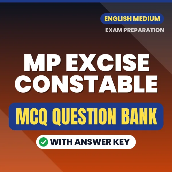 Best MCQ eBook for MP EXCISE CONSTABLE Exam in English | Selected Questions with Answer Key