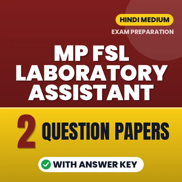 Latest Pattern MP FSL Laboratory Assistant Question Paper eBook in Hindi – 2 Question Papers with Answer Key for Self-Assessment