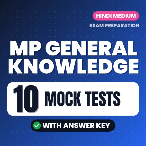 10 Mock Tests for MP General Knowledge Exam in Hindi | Practice eBook with Answer Key – Instant PDF Download