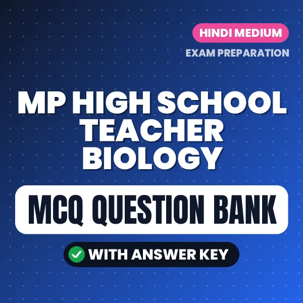 Prepare for MP High School Teacher Biology Exam with Multiple Choice Questions & Answers PDF in Hindi