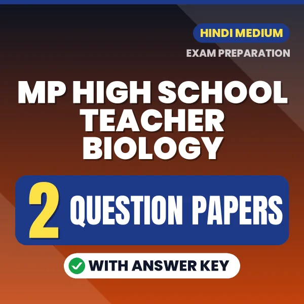 Practice for MP High School Teacher Biology Exam at Home – 2 Question Papers PDF in Hindi with Answers