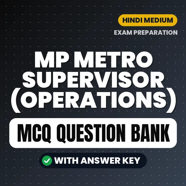 Download MP Metro Supervisor (Operations) Exam MCQ PDF in Hindi – Important Objective Questions with Answers
