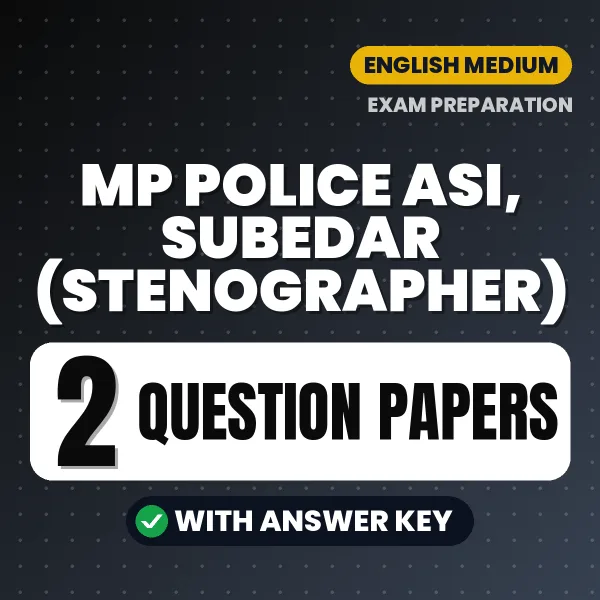 Test Your MP Police ASI, Subedar (Stenographer) Exam Preparation – 2 Question Papers with Answer Key in PDF Format (English)