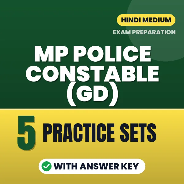 MP Police Constable (GD) Practice Set PDF in Hindi – 5 Full-Length Practice Sets with Answer Key