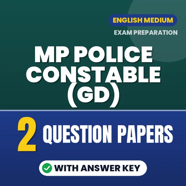Latest Pattern MP Police Constable (GD) Question Paper eBook in English – 2 Question Papers with Answer Key for Self-Assessment