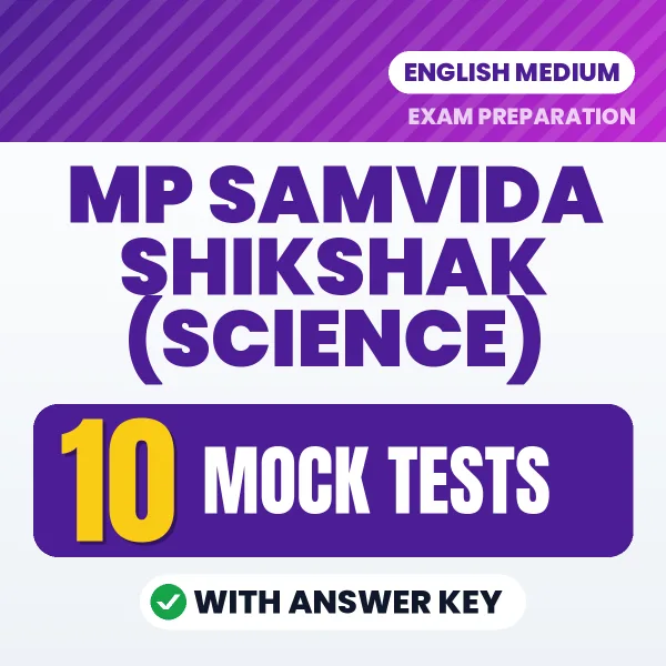 MP Samvida Shikshak (Science) Mock Test PDF in English – 10 Full-Length Mock Tests with Answer Key