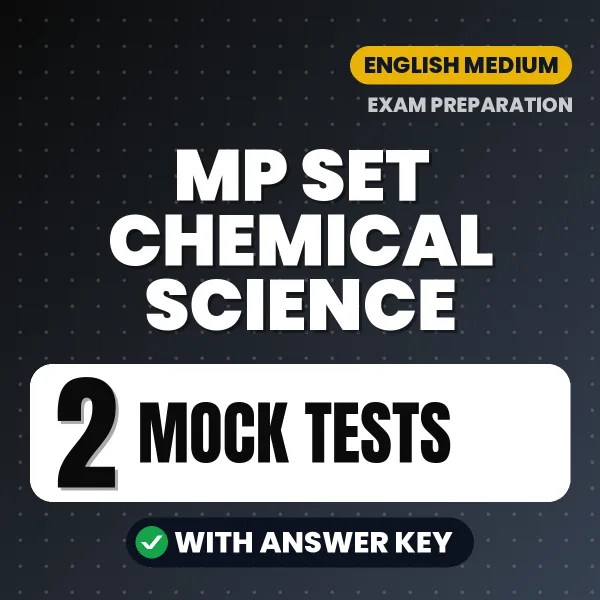 MP SET Chemical Science Exam Mock Test Series (English): 2 Exam-Like Mock Tests with Answers
