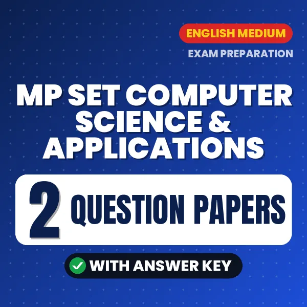 MP SET Computer Science & Applications Exam Question Paper Series (English): 2 Exam-Like Question Papers with Answers