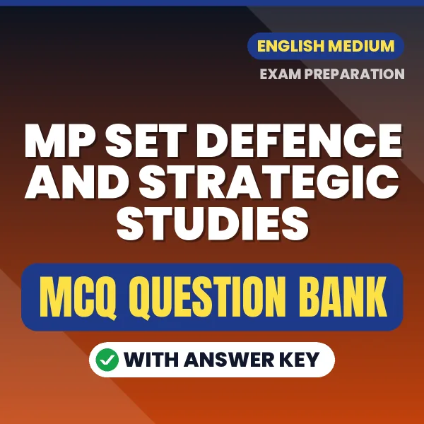 Prepare for MP SET Defence and Strategic Studies Exam with Multiple Choice Questions & Answers PDF in English