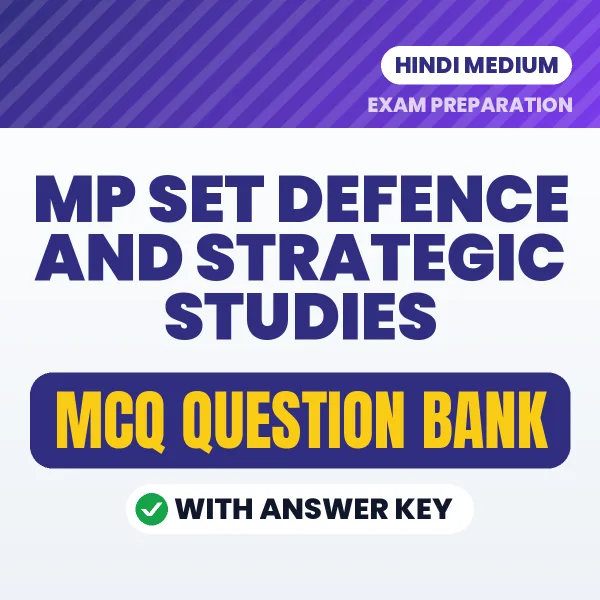 MP SET Defence and Strategic Studies Important MCQs with Answers (Hindi) – Digital Question Bank for Exam Preparation