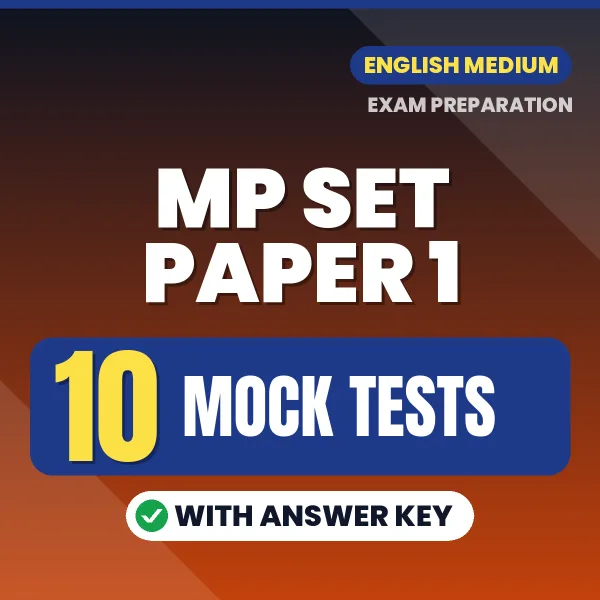 Test Your MP SET Paper 1 Exam Preparation – 10 Mock Tests with Answer Key in PDF Format (English)
