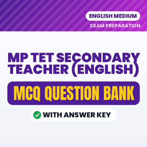 MP TET Secondary Teacher (English) Exam Objective Question Bank (English): MCQs with Answer Key Based on the Latest Syllabus