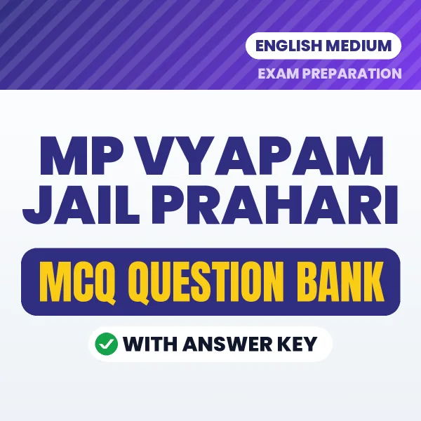 MP Vyapam Jail Prahari Important MCQs with Answers (English) – Digital Question Bank for Exam Preparation