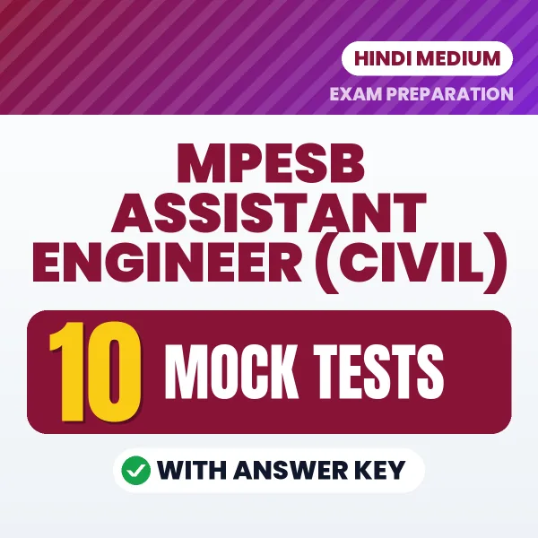 Download 10 MPESB Assistant Engineer (Civil) Mock Tests PDF (Hindi) Based on the Latest Exam Pattern